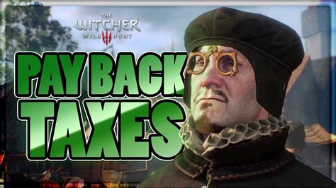witcher 3 tax collector|Tell The Taxman Your Sins .